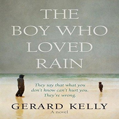 The Boy Who Loved Rain Gerrard Kelly Paperback SPCK