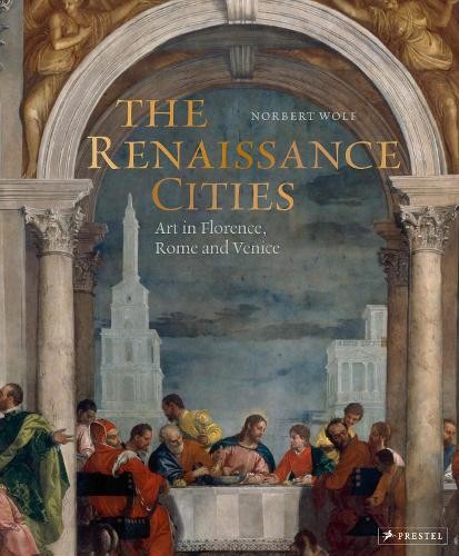 The Renaissance Cities by Norbert Wolf - 9783791386430