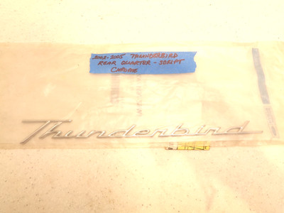 2002 2003 2004 2005 FORD THUNDERBIRD T-BIRD NOS REAR QUARTER CHROME SCRIPT - LH