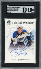 2017-18 SP Authentic Future Watch Rookie Auto /999 Tage Thompson SGC 10
