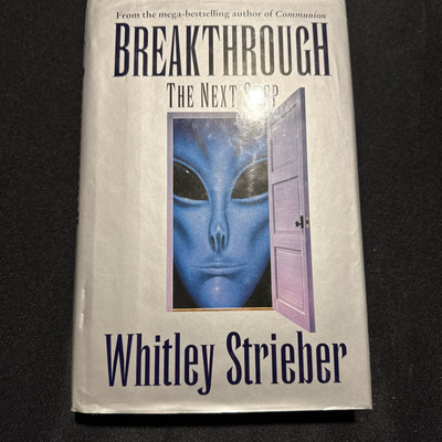 Breakthrough: The Next Step by Whitley Strieber, 1995 HC Book w/DJ ~1st Print~VG