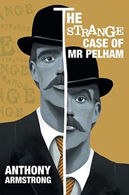 The Strange Case of Mr Pelham: A Cl..., Armstrong, Anth