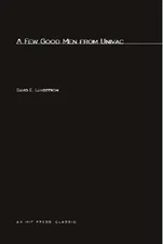 A Few Good Men from UNIVAC by David E Lundstrom: New