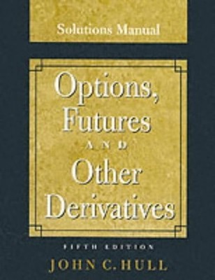 Options, Futures and Other Derivatives, Solutions Manual