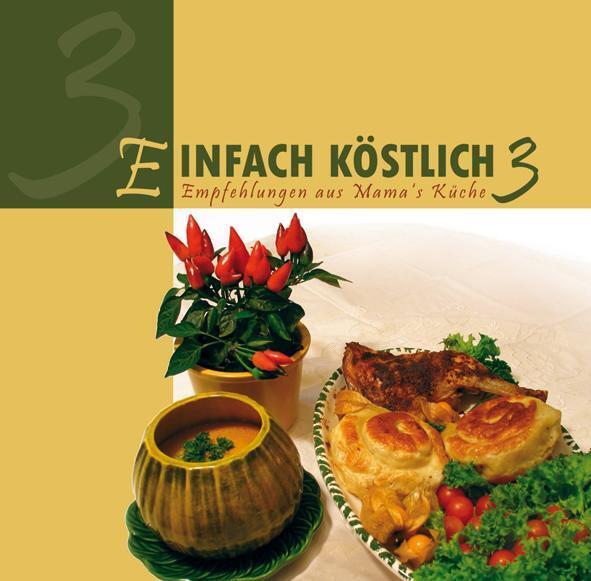 Thumbnail - Einfach Köstlich 3 Empfehlungen Aus Mamas Küche Buch 240 S. Deutsch