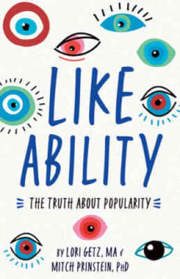 Like Ability: The Truth About Popularity - Paperback By Getz MA, Lori - GOOD