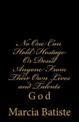 No One Can Hold Hostage Or Desist Anyone From Their Own Lives And Talents: God