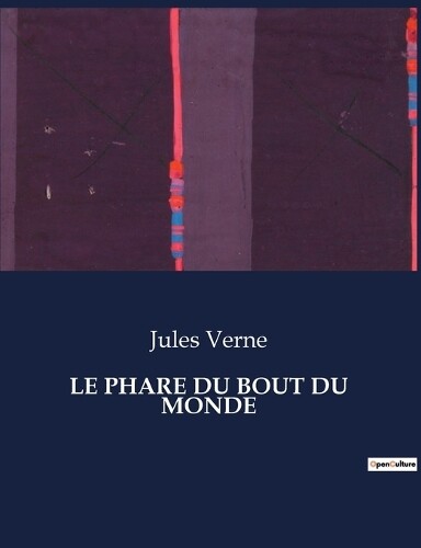 Jules Verne Le Phare Du Bout Du Monde (Tascabile)