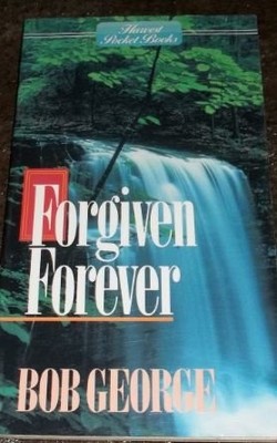 FORGIVEN FOREVER (HARVEST POCKET BOOKS) By Bob George *Excellent Condition*