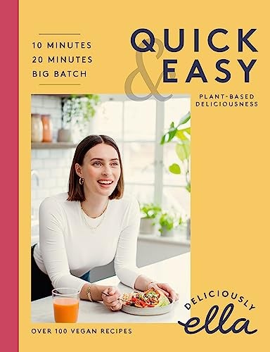 Deliciously Ella Quick & Easy: Plant-based Deliciousness,Ella Mi