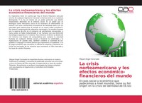 Miguel Angel Coronado | La Crisis Norteamericana Y Los Efectos...