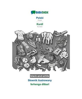 Polski - Kurdî, S¿ownik ilustrowany, BW: BABADADA Polish - Kurdish, visual dic