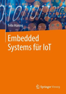 Embedded Systems für IoT Felix Hüning Taschenbuch viii Deutsch 2018 Springer