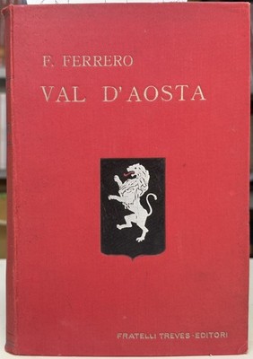 (Aostatal) F. Ferrero - VAL D'AOSTA - I EDITION - Trier 1913