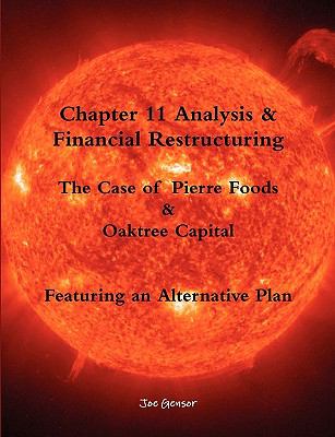 Chapter 11 Analysis & Financial Restructuring: The Case of Pierre Foods & Oaktre