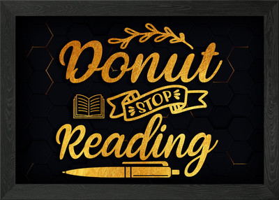 Donut Stop Reading Gerahmtes Wandbild Poster Leinwanddruck Bild