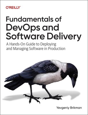 Grundlagen von DevOps und Softwarebereitstellung: Eine praktische Anleitung zur Bereitstellung und 