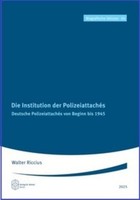 Die Institution Der PolizeiattachéS Walter Riccius