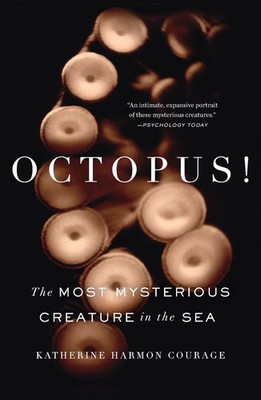 Octopus! The Most Mysterious Creature in the Sea Katherine Harmon Courage Buch