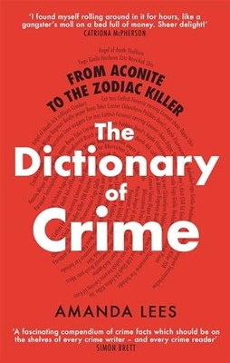 From Aconite to the Zodiac Killer: The Dictionary of Cr - Paperback / softback N