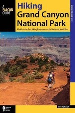 Hiking Grand Canyon National Park: A Guide to the Best Hiking Adventures on...