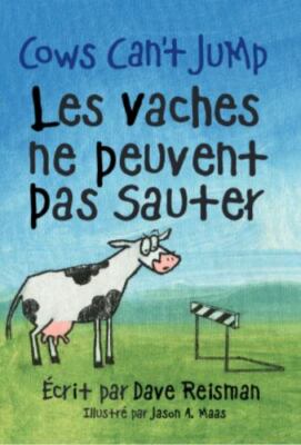Les vaches ne peuvent pas sauter (Bilingual French/English Cows Can't Jump...