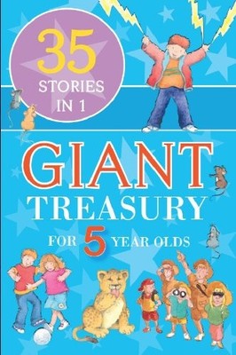 Giant Treasury for 5 year olds: Over 35 Stories in 1,Pat Posner,