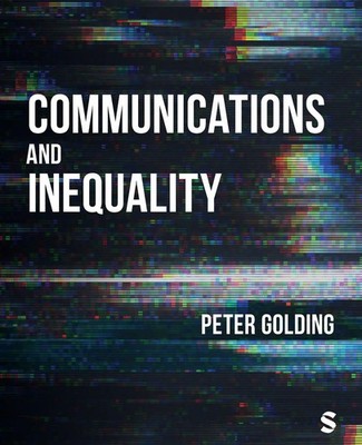Communications and Inequality The Media and Citizenship in Class Societies Buch