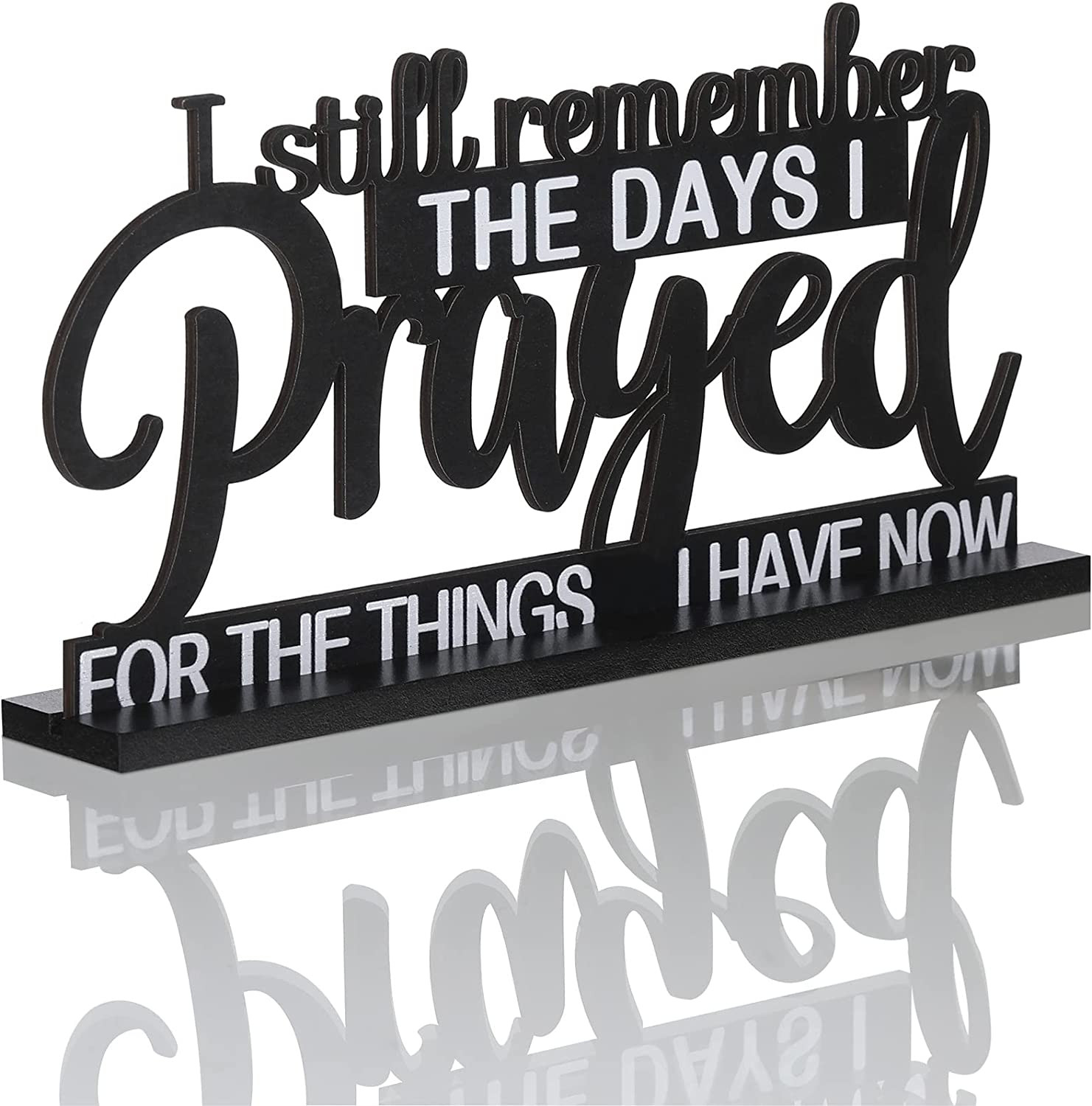 как выглядит I Still Remember the Days I Prayed Sign Inspirational Table Blessed Signs Motiva фото