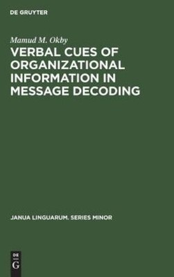 Verbal Cues Of Organizational Information In Message Decodin...