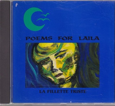 Poems for Laila / La Fillette Triste  (NEU)