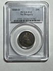 1840-O No Drapery Seated Liberty Quarter Pcgs F12 Tougher Early Variety