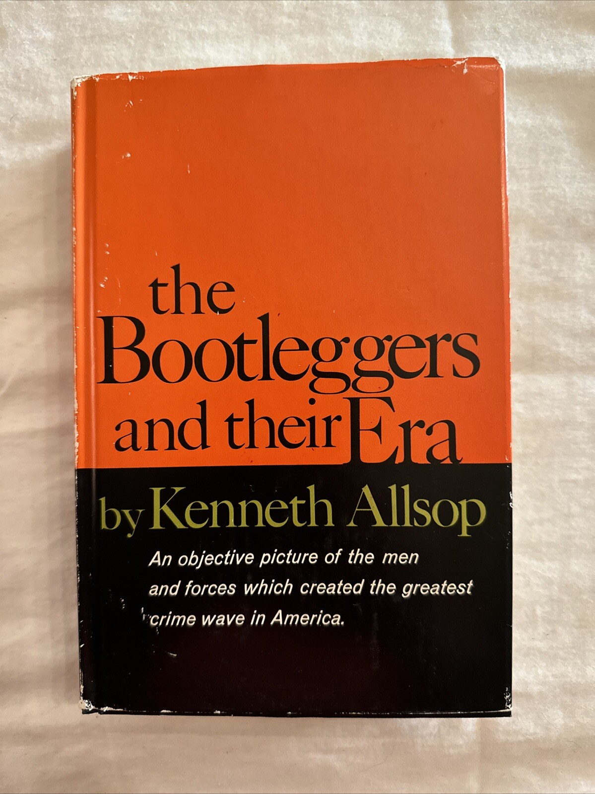 the Bootleggers and their Era Kenneth Allsop Doubleday 1961 HC Dust Jacket 1st