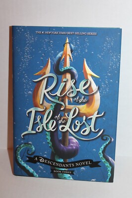 Rise of the Isle of the Lost : A Descendants Novel - Book Three Hardcover Novel