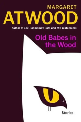 Old Babes in the Wood | Stories | Margaret Atwood | Buch | 272 S. | Englisch