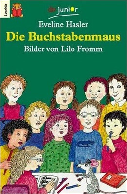 Die Buchstabenmaus (Fiction, Poetry & Drama) Hasler, Eveline: