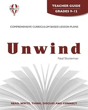 Unwind - Teacher Guide by Novel Units