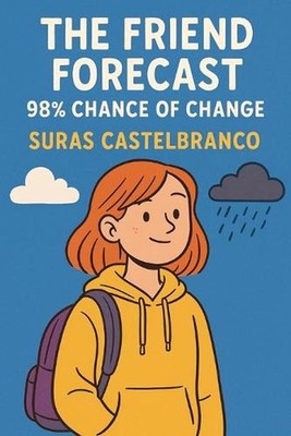 The Friend Forecast 98% Chance of Change by Suras Castelbranco Paperback Book