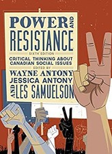 Power and Resistance : Critical Thinking about Canadian Social Is