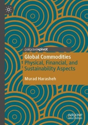 Harasheh - Global Commodities   Physical Financial and Sustainabilit - X555z