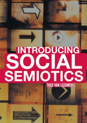 Introducing Social Semiotics: An Introductory Textbook - Paperback NEW Leeuwen,