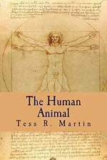 The Human Animal - Paperback, by Martin Tess - Good