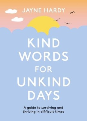 Jayne Hardy Kind Words for Unkind Days (Paperback) (UK IMPORT)