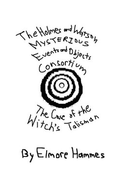 Elmore Hammes | The Holmes and Watson Mysterious Events and Objects Consortium