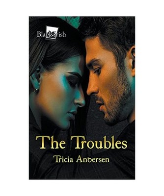 The Troubles [Black Irish], Andersen, Tricia