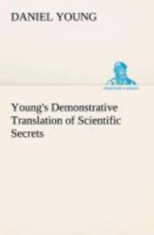 Thumbnail - Young's Demonstrative Translation Of Scientific Secrets | Daniel Young