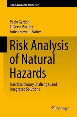 Risk Analysis of Natural Hazards: Interdisciplinary Challenges and Integrated So