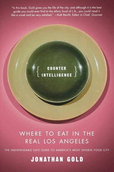 Counter Intelligence Where To Eat In The Real Los Angeles Jonathan Go*D Buch-image