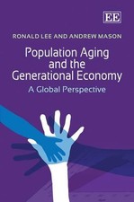 Population Aging and the Generational Economy: A Global Perspective by Ronald Le