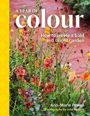 A Year of Colour How to create a bold and bright garden Ann-Marie Powell Buch